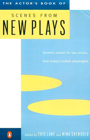The Actor's Book of Scenes from New Plays: 70 Scenes for Two Actors, from Today's Hottest Playwrights,Used