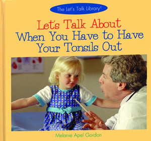 Let's Talk About When You Have to Have Your Tonsils Out (The Let's Talk Library),Used