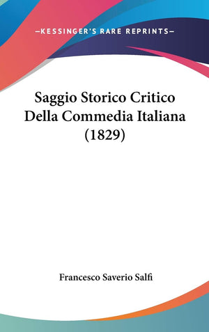 Saggio Storico Critico Della Commedia Italiana (1829) (Italian Edition),Used