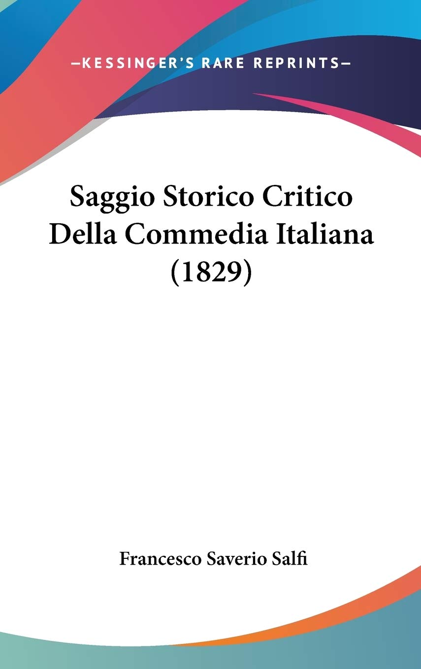 Saggio Storico Critico Della Commedia Italiana (1829) (Italian Edition),Used