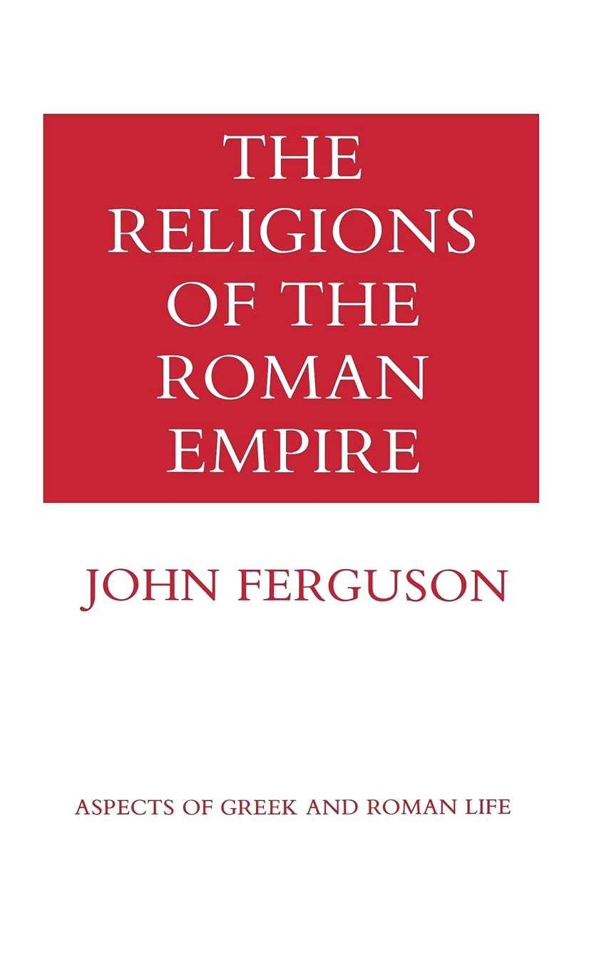 The Religions of the Roman Empire (Aspects of Greek and Roman Life),New