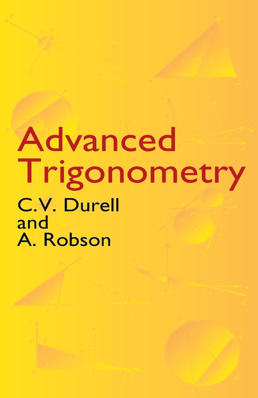 Advanced Trigonometry (Dover Books On Mathematics)-new,New
