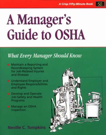 A Manager's Guide to OSHA (Crisp FiftyMinute Books (Paperback)),Used
