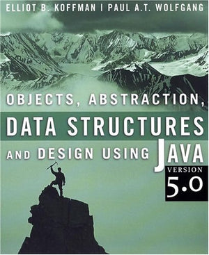 Objects, Abstraction, Data Structures and Design: Using Java version 5.0,Used