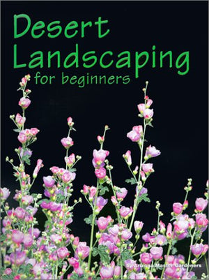 Desert Landscaping for Beginners: Tips and Techniques for Success in an Arid Climate,Used