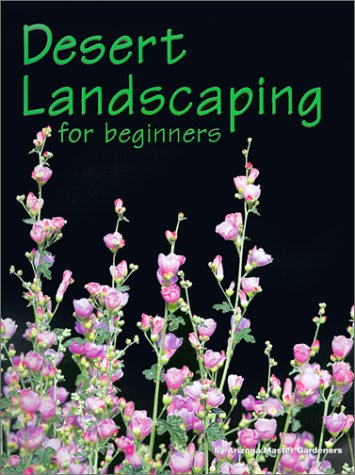 Desert Landscaping for Beginners: Tips and Techniques for Success in an Arid Climate,Used