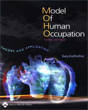 A Model Of Human Occupation: Theory And Application,Used
