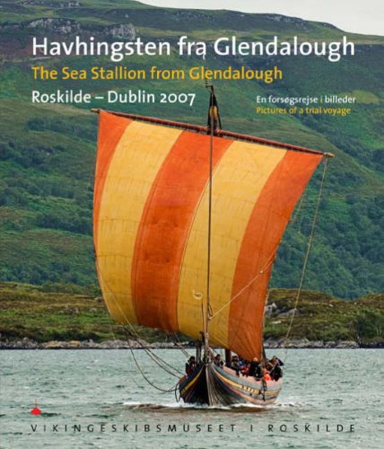 The Sea Stallion from Glendalough (Havhingsten fra Glendalough): Roskilde  Dublin 2007, Pictures of a Trial Voyage,Used
