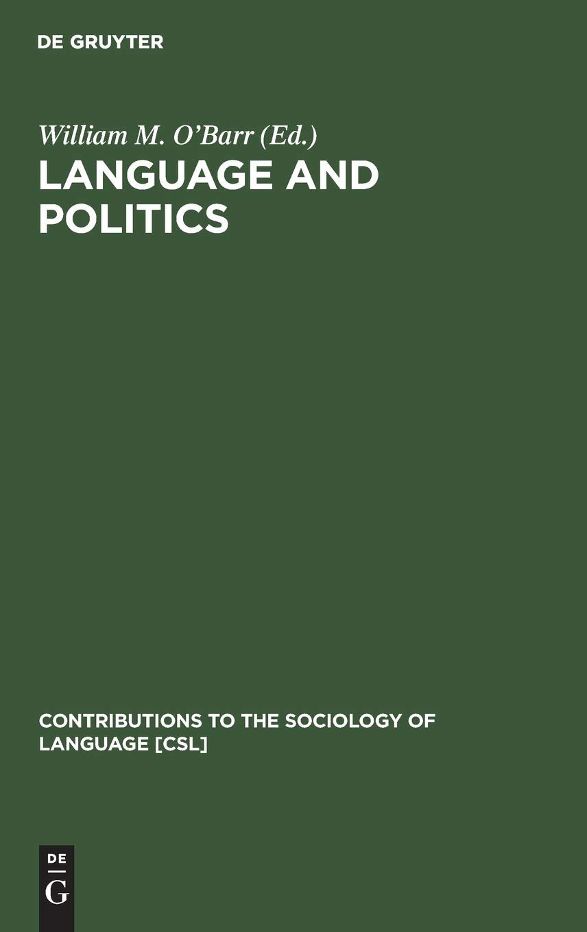Language and Politics (Contributions to the Sociology of Language [Csl]),Used