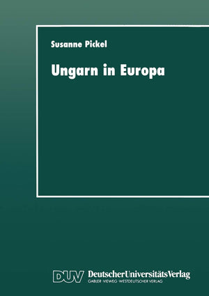 Ungarn in Europa: Demokratisierung durch politischen Dialog? (German Edition),Used
