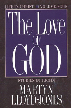 The Love of God: Life in Christ : Studies in 1 John,Used