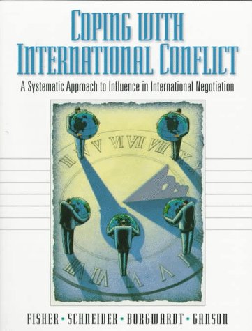Coping With International Conflict: A Systematic Approach To Influence In International Negotiation,Used
