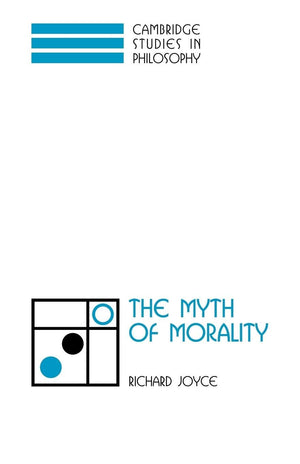 The Myth of Morality (Cambridge Studies in Philosophy),Used