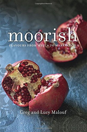 Moorish: Flavours From Mecca To Marrakech