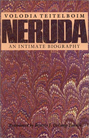 Neruda: An Intimate Biography (Texas Pan American Series),Used