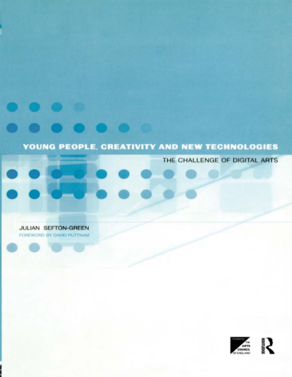Young People, Creativity and New Technologies:the Challenge of DIgital Arts,Used