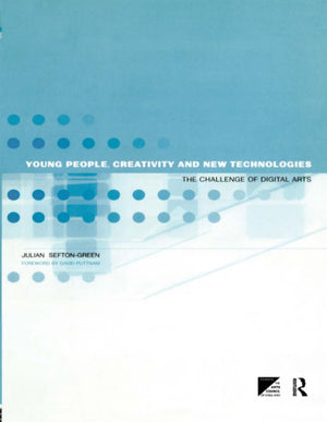 Young People, Creativity and New Technologies:the Challenge of DIgital Arts,Used