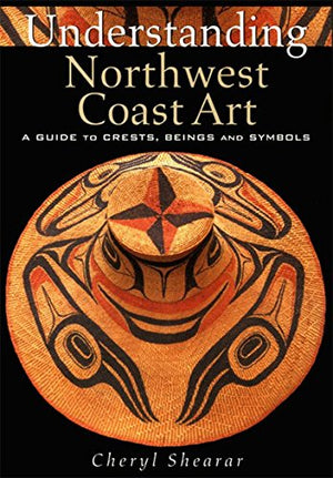 Understanding Northwest Coast Art,Used