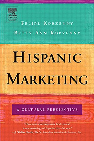 Hispanic Marketing: The Power of the New Latino Consumer,Used