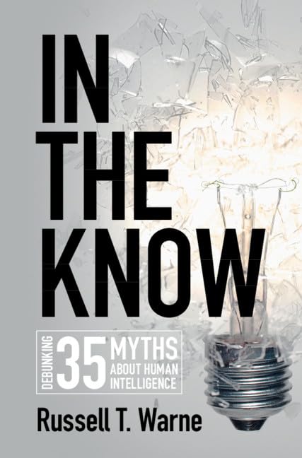In the Know: Debunking 35 Myths about Human Intelligence,Used