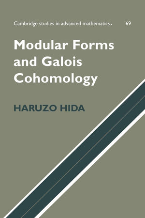 Modular Forms And Galois Cohomology (Cambridge Studies In Advanced Mathematics, Series Number 69),New