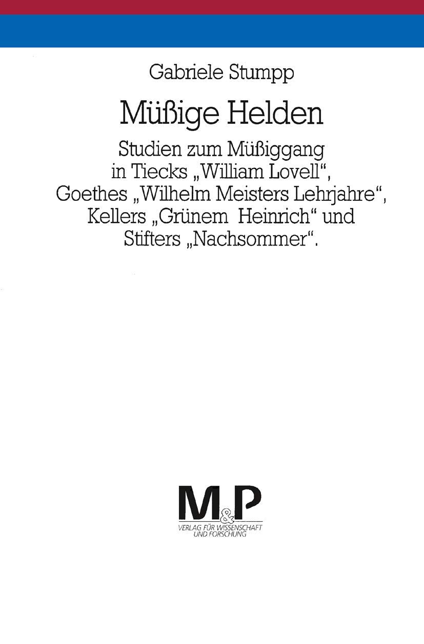 Mssige Helden: Studien zum Mssiggang in Tiecks 
