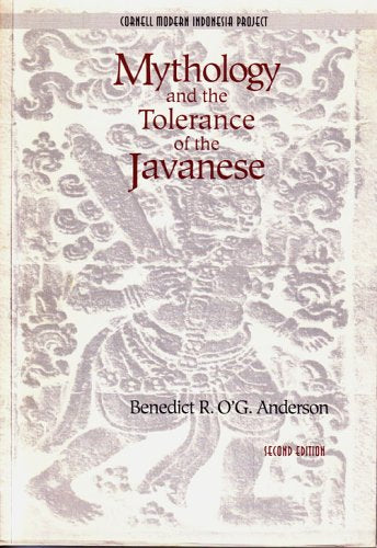 Mythology and the Tolerance of the Javanese (Cornell Modern Indonesia Project),New