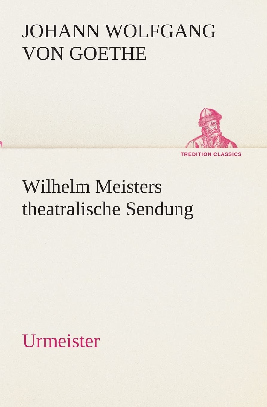 Wilhelm Meisters theatralische Sendung (German Edition),Used