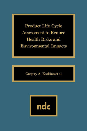 Product Life Cycle Assessment To Reduce Health Risks And Environmental Impacts,Used