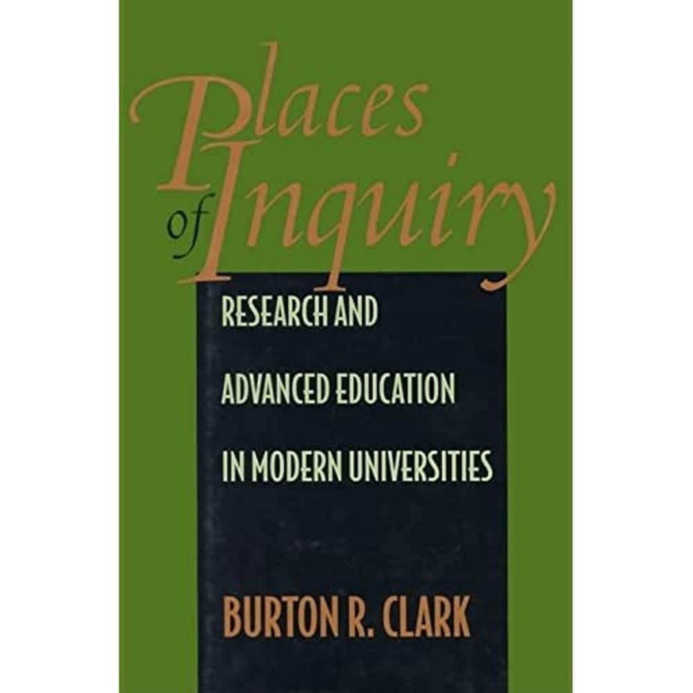 Places of Inquiry: Research and Advanced Education in Modern Universities,Used