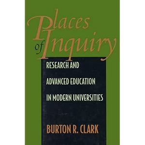 Places of Inquiry: Research and Advanced Education in Modern Universities,Used