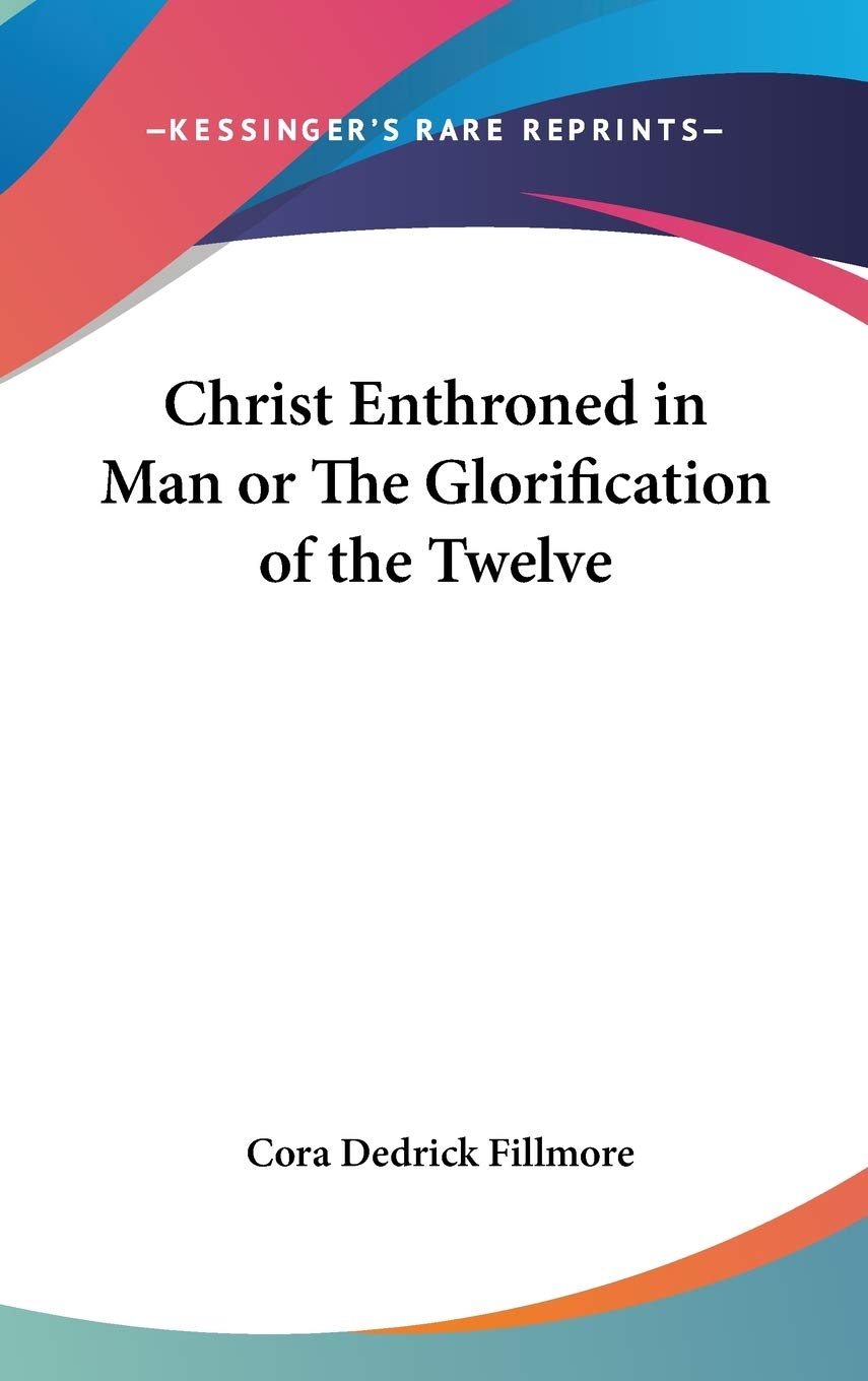 Christ Enthroned in Man or The Glorification of the Twelve,New