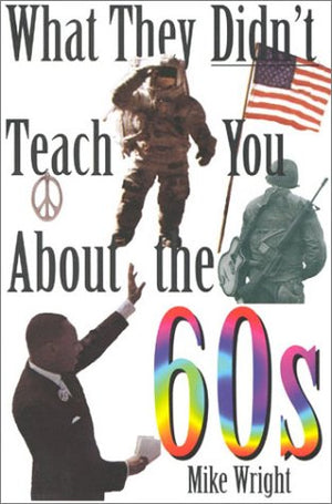 What They Didn't Teach You About the 60s,Used
