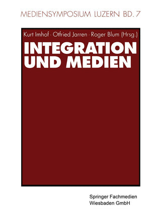Integration und Medien (Mediensymposium, 7) (German Edition),Used