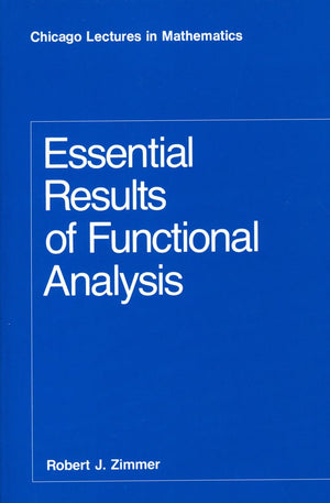 Essential Results of Functional Analysis (Chicago Lectures in Mathematics),Used