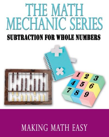 The Math Mechanic Series: Subtraction Edition for Whole Numbers,Used