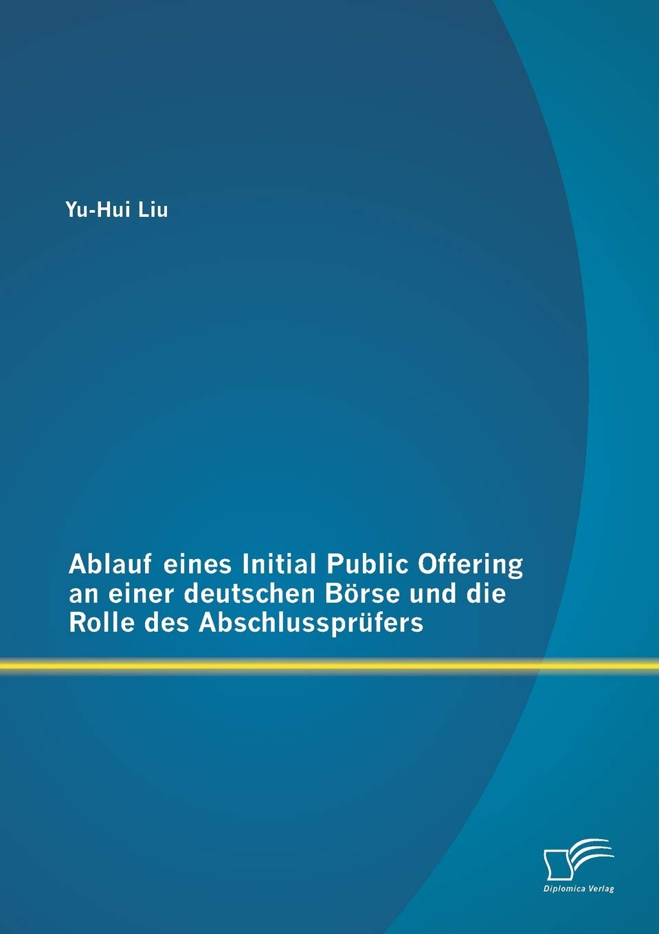 Ablauf eines Initial Public Offering an einer deutschen Brse und die Rolle des Abschlussprfers (German Edition),Used