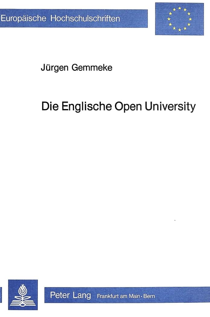 Die englische Open University: Eine Studie ber Entstehungsbedingungen, Verlauf und Folgen einer bildungspolitischen Reform (Euro,Used