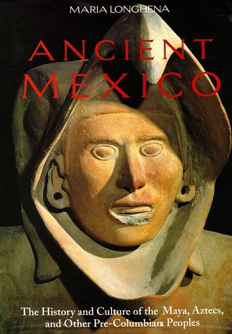 Ancient Mexico: The History and Culture of the Maya, Aztecs and Other PreColumbian Peoples,Used