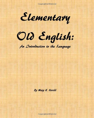 Elementary Old English: An Introduction to the Language,Used