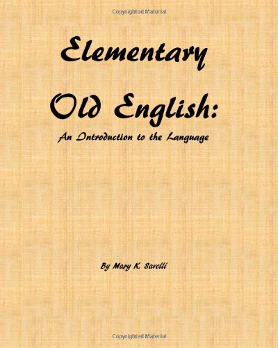 Elementary Old English: An Introduction to the Language,Used