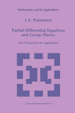 Partial Differential Equations and Group Theory: New Perspectives for Applications (Mathematics and Its Applications, 293),Used