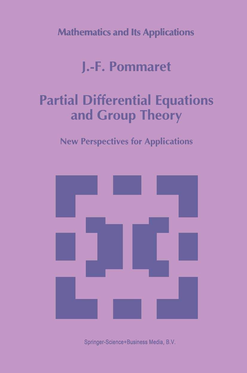 Partial Differential Equations and Group Theory: New Perspectives for Applications (Mathematics and Its Applications, 293),Used