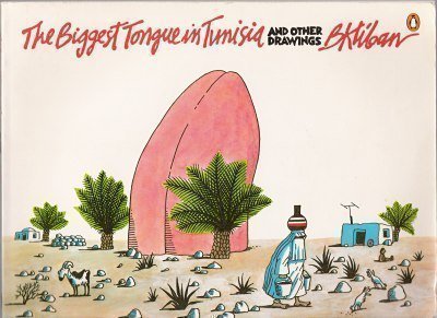 The Biggest Tongue In Tunisia And Other Drawings,New