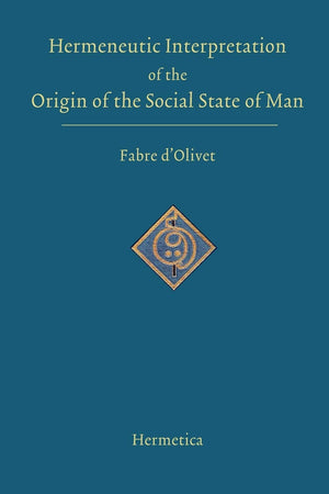 Hermeneutic Interpretation of the Origin of the Social State of Man: And of the Destiny of the Adamic Race,Used
