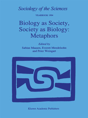 Biology as Society, Society as Biology: Metaphors (Sociology of the Sciences Yearbook, 18),Used