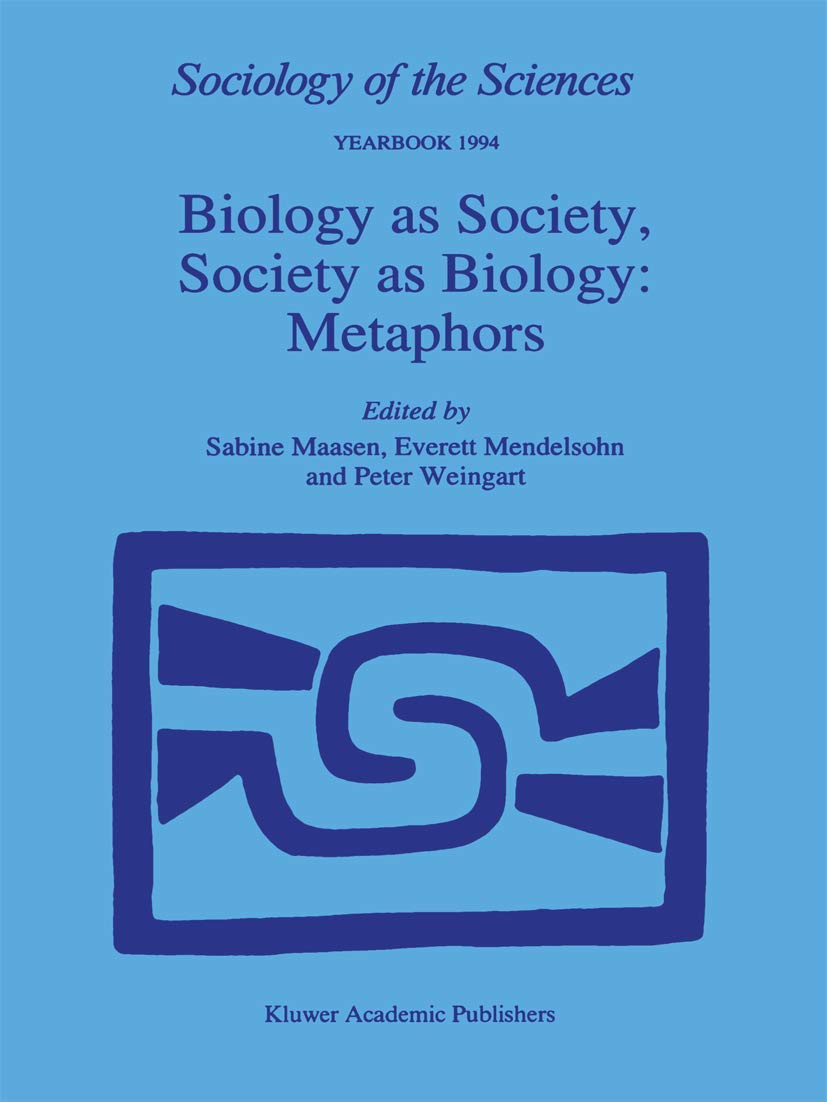 Biology as Society, Society as Biology: Metaphors (Sociology of the Sciences Yearbook, 18),Used