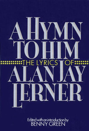 A Hymn to Him: The Lyrics of Alan Jay Lerner,Used