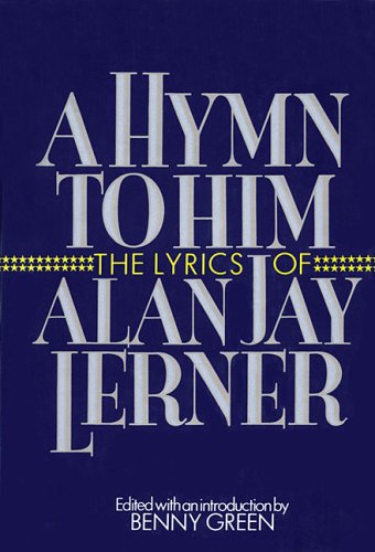 A Hymn to Him: The Lyrics of Alan Jay Lerner,Used