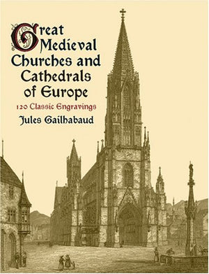 Great Medieval Churches and Cathedrals of Europe (Dover Pictorial Archive Series),Used